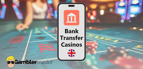 Bank transfer casinos UK