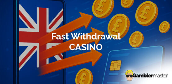Fast Withdrawal Casino UK