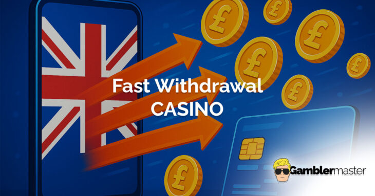 Fast Withdrawal Casino UK