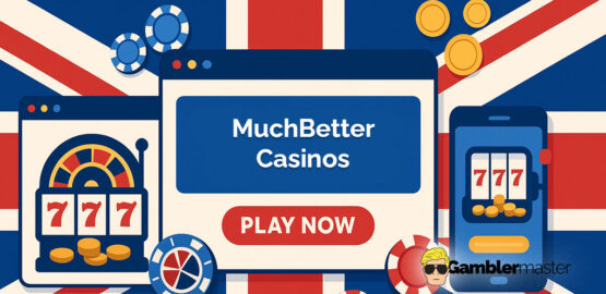 MuchBetter casinos UK